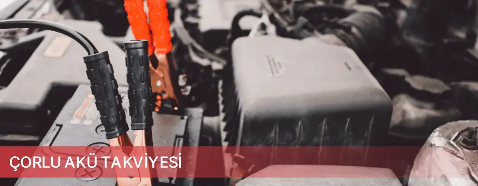 Çorlu İlçemi Akü Takviyesi