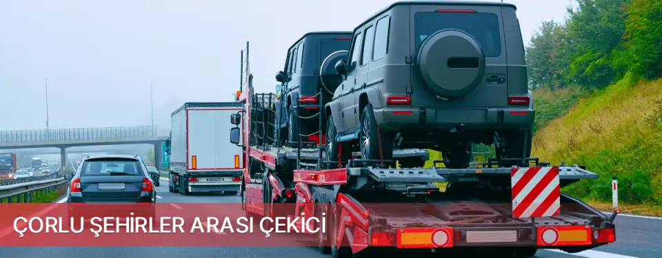 Çorlu İlçemi Şehirler Arası Çekici